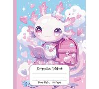 Composition Notebook Wide Ruled Cute Kawaii School Supplies Axolotl Backpack Pastel Pink Purple for Girls Teens Kids Lined Journal for Writing | ... Students Work | Japanese | 3rd Grade Diary