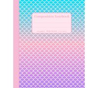 Composition Notebook Wide Ruled Girly: Mermaid Scales Aesthetic Note Book for Girls and Back to School. K-2 to 5 School Supply