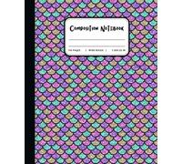 Composition Notebook Wide Ruled: Magical Mermaid Scales Design Notebook for Girls and Teens