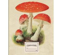Composition notebook with beautiful colorful toadstool mushrooms.: Notebook with lines for home notes and recipes, school and work: College Ruled, 7.5 x 9.25 Inches, 110 pages