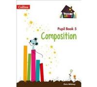 Composition Year 5 Pupil Book by Chris Whitney Paperback Book Chris Whitney (Auteur)