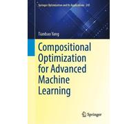 Compositional Optimization for Advanced Machine Learning