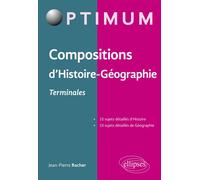 Compositions d'Histoire Géographie - Terminales - Jean-Pierre Rocher - Ellipses - broché - Scolaire / Universitaire