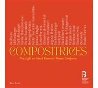 Compositrices / New Light On French Romantic Women Composers E