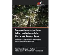 Composizione e struttura della vegetazione della Sierra Las Damas, Cuba