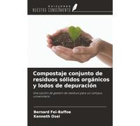 Compostaje conjunto de residuos sólidos orgánicos y lodos de depuración: Una opción de gestión de residuos para un campus universitario