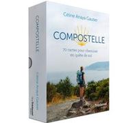 Compostelle - 70 cartes pour cheminer en quête de soi Céline Anaya Gautier (Auteur)