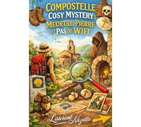 Compostelle Cosy Mystery : Meurtre, Pierre et Pas de WiFi