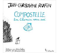 Compostelle, en chemin vers soi