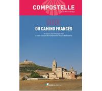 Compostelle Guide du Camino Francès (3e ed)