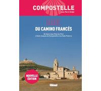 Compostelle Guide du Camino Francès (3e ed)