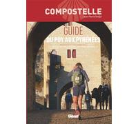 Compostelle Guide du Puy aux Pyrénées Du Puy-en-Velay à Saint-Jean-Pied-de-Port - Jean-Pierre Siréjol - Rando Eds - broché - Guide