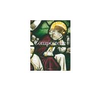 Compostelle - La Légende, L'histoire, Les Chemins, Les Hommes