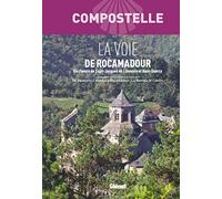 Compostelle – La Voie de Rocamadour – Vers Saint-Jacques en Limousin et Haut-Quercy – Broché