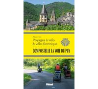Compostelle La Voie du Puy Voyages à vélo - Philippe Calas - Glénat Livres - ebook (ePub) - Guide