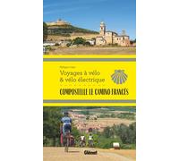 Compostelle Le Camino Francés Voyages à vélo - Philippe Calas - Glénat Livres - ebook (ePub) - Guide