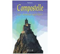 Compostelle - Les Chemins Spirituels