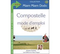 Compostelle mode d'emploi 2ème édition - Jacques Clouteau - Vieux Crayon Eds Du - broché - Guide