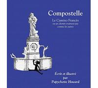 Compostelle: ou un chemin vraiment pas comme les autres