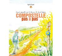 Compostelle pas à pas: Carnet aquarellé sur le chemin de Saint-Jacques