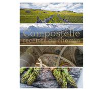 Compostelle: Recettes du chemin