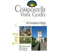 Compostelle Visite Guidée Tome 2 (Conques à Cahors) - Claudine Baudin - Vieux Crayon Eds Du - broché - Guide