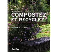 Compostez Et Recyclez ! - Jardinez Créatif Avec Des Feuilles, Du Mulch, Des Branches, Des Rocailles