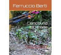 Compound 3D made in USA: Federazioni, Pro Tour, Training & Strategy dei professionisti