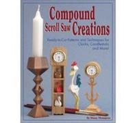 Compound Scroll Saw Creations Diana Thompson (Auteur)