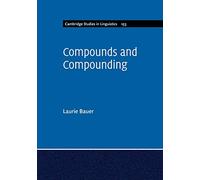 Laurie Bauer – Compounds and Compounding – Cambridge University Press