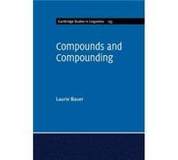 Compounds and Compounding by Laurie Victoria University of Wellington Bauer Laurie Victoria University Of Wellington Bauer, (Auteur)