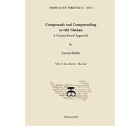Compounds and Compounding in Old Tibetan. Vol. 2: A Corpus Based Approach