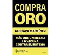Compra oro: Más que un metal: la vacuna contra el sistema