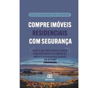 Compre Imóveis Residenciais com Segurança: Tudo o que você precisa saber para não errar na compra de imóveis residenciais usados em Niterói