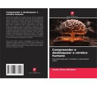 Compreender E Desbloquear O Cérebro Humano