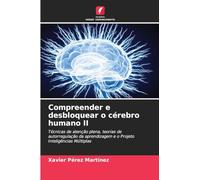 Compreender e desbloquear o cérebro humano II