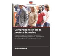 Compréhension de la posture humaine: Une approche préliminaire de l'acceptation comportementale pour améliorer le système de surveillance grâce à l'intelligence artificielle