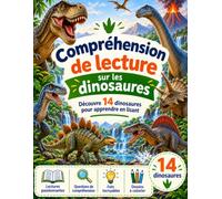 Compréhension de lecture - Dinosaures extraordinaires: 14 lectures passionnantes avec questions de compréhension, faits incroyables et dessins à colorier - Pour les enfants de 6 à 10 ans