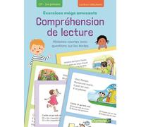 Compréhension de lecture - Exercices méga amusants (CP-1re primaire): Histoires courtes avec questions sur les textes