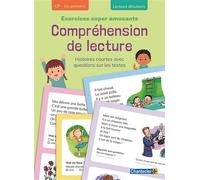 Compréhension de lecture - Exercices super amusants (CP-1re primaire) Histoires courtes avec questions sur les textes - Collectif - Chantecler - broché - Scolaire / Universitaire