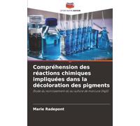 Compréhension des réactions chimiques impliquées dans la décoloration des pigments: Étude du noircissement dû au sulfure de mercure (HgS)
