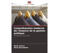 Compréhension moderne de l'essence de la gestion publique: Réorganisation des priorités