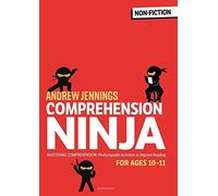 Comprehension Ninja For Ages 10-11: Non-Fiction