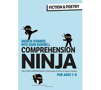 Comprehension Ninja For Ages 7-8: Fiction & Poetry