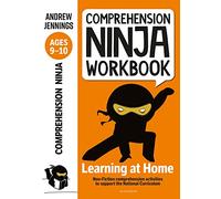 Comprehension Ninja Workbook for Ages 9-10: Comprehension activities to support the National Curriculum at home