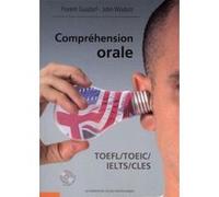 Compréhension orale TOEFL/TOEIC/IELTS/CLES Florent Gusdorf (Auteur), John Wisdom (Auteur)