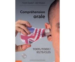 Compréhension orale TOEFL/TOEIC/IELTS/CLES Florent Gusdorf (Auteur), John Wisdom (Auteur)