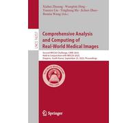 Comprehensive Analysis and Computing of Real-World Medical Images: Second MICCAI Challenge, CARE 2025, Held in Conjunction with MICCAI 2025, Daejeon, South Korea, September 23, 2025, Proceedings