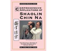 Comprehensive Applications In Shaolin Chin Na