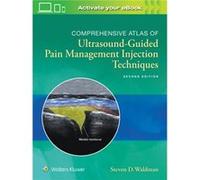 Comprehensive Atlas of UltrasoundGuided Pain Management Injection Techniques by Steven Waldman Steven Waldman (Auteur)